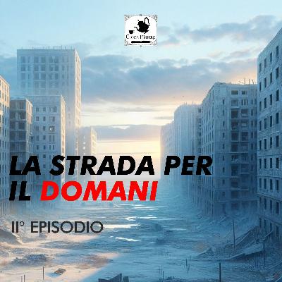 La strada per il domani (2a puntata) La strada per il domani (2a puntata)