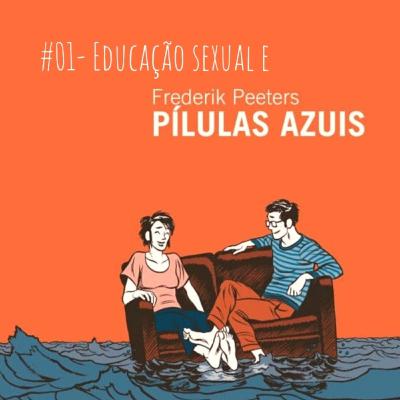 #01-Educação sexual e a Hq pílulas azuis
