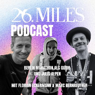 #4 Berlin Marathon als Guide & Julis Alpen