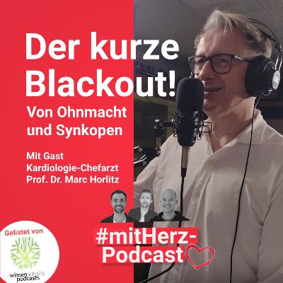Der kurze Blackout: Von Synkope, Ohnmacht, Ursachen und Behandlung - mit Gast Chefarzt Prof. Dr. Marc Horlitz Der kurze Blackout: Von Synkope, Ohnmacht, Ursachen und Behandlung - mit Gast Chefarzt Prof. Dr. Marc Horlitz