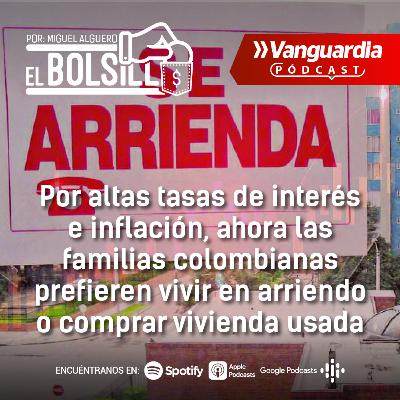 Colombianos prefieren arrendamientos y vivienda usada que vivienda nueva por altas tasas de interés e inflación: Fincaraíz