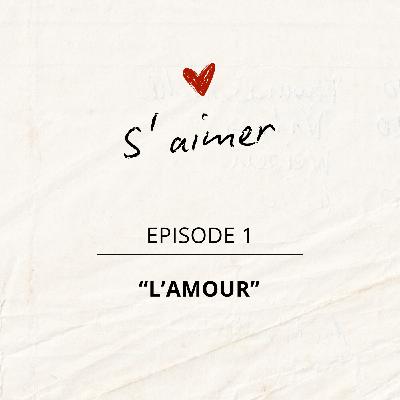 Episode 1 "L'amour" Episode 1 "L'amour"