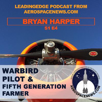 Warbird Pilot Interview With Bryan Harper | T-6 Texan/SNJ/Harvard, Ag Aviation & Santa Paula Airport | LeadingEdge Aviation Podcast from AeroSpaceNews.com S1 E4