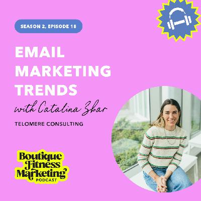 Email Marketing Trends with Catalina Zbar