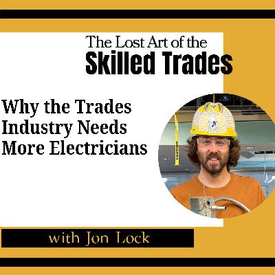 How to Become an Electrician: Union vs Non-Union Journeys + Apprenticeship Insights w/ Jon Lock