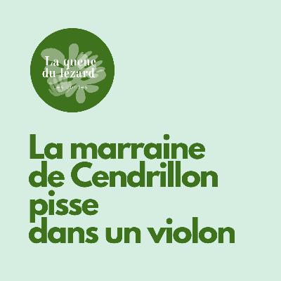 La marraine de Cendrillon pisse dans un violon