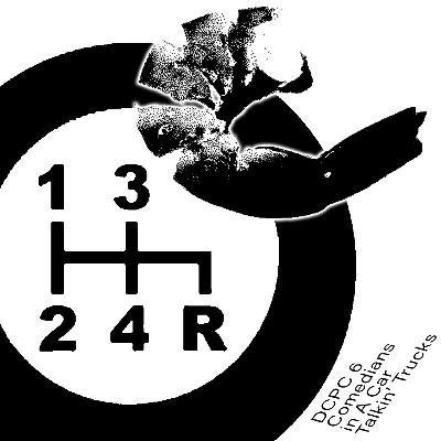 Episode 6: Comedians in A Car Talkin' Trucks