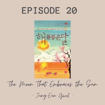 Eps 20 - The Moon That Embraces the sun (Jung-Eun Gwol)