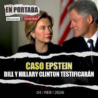 Bill y Hillary Clinton testificarán en caso Epstein