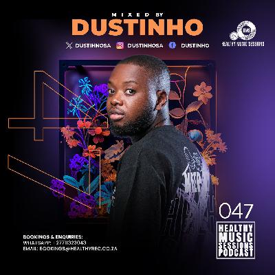 Healthy Music Sessions 047 BY DUSTINHO
