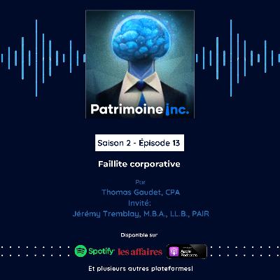S2 - EP13 Faillite corporative