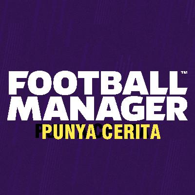 FM20#01 : FItur-Fitur Baru di FM20, Apa saja ?