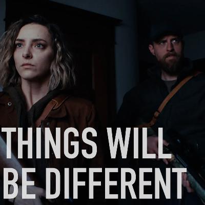 Things Will Be Different Things Will Be Different