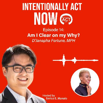 "Am I Clear on my Why?" w/ D’Janapha Fortune "Am I Clear on my Why?" w/ D’Janapha Fortune