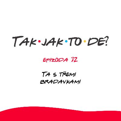 Epizoda 32 - Ta s třemi bradavkami