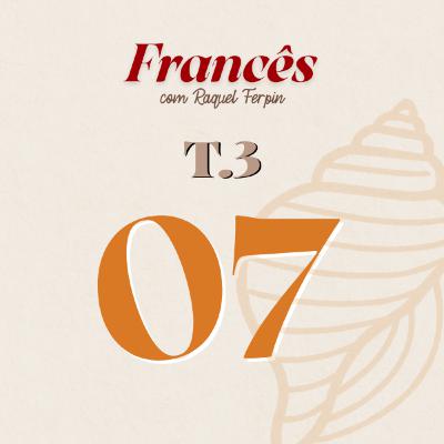 T3/Ep.07 - Le Voyage de Paula à Paris #07