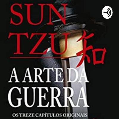 A Arte da Guerra - Sun Tzu