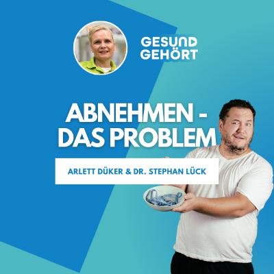 Abnehmen - Das Problem: Gründe für Übergewicht und welche wichtige Rolle das Gehirn dabei spielt