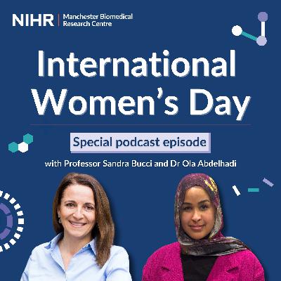 A special episode with Professor Sandra Bucci and Dr Ola Abdelhadi
