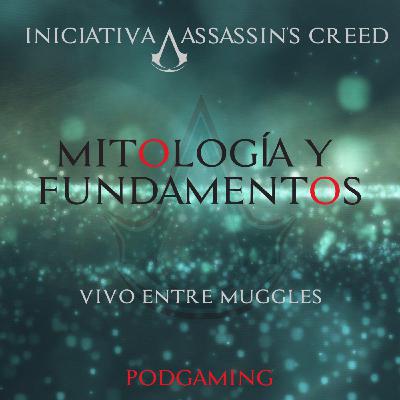 Vivo Entre Muggles - Iniciativa Assassin's #2 || Mitología y Fundamentos de los Assassins