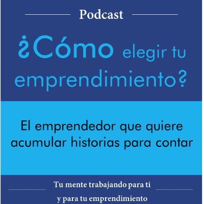El emprendedor que quiere acumular historias para contar El emprendedor que quiere acumular historias para contar