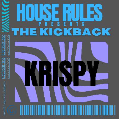 The Kickback Ep 9: Krispy