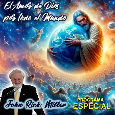 El amor de Dios en todo el mundo - John Rick Miller El amor de Dios en todo el mundo - John Rick Miller