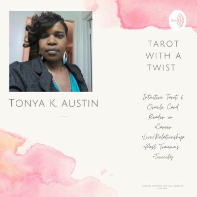 Tarot with a Twist with Tonya Tarot with a Twist with Tonya