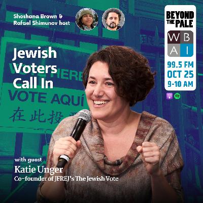 Jewish Voters Call In with Katie Unger Jewish Voters Call In with Katie Unger