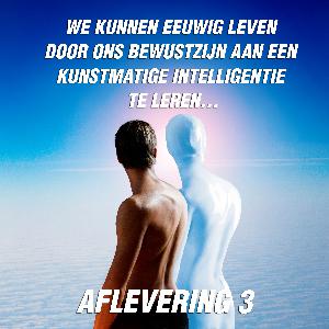 We kunnen eeuwig leven door ons bewustzijn aan een kunstmatige intelligentie te leren...