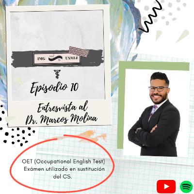 IMG ROAD TO USMLE | Episodio 10 Dr. Marcos Molina | OET (Occupational English Test)