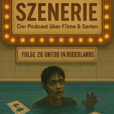 Folge 26 Untod in den Borderlands