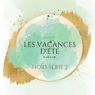 Hors série 2 | Les vacances d'été