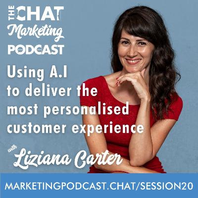 Using A.I to deliver a personalised customer experience with Liziana Carter