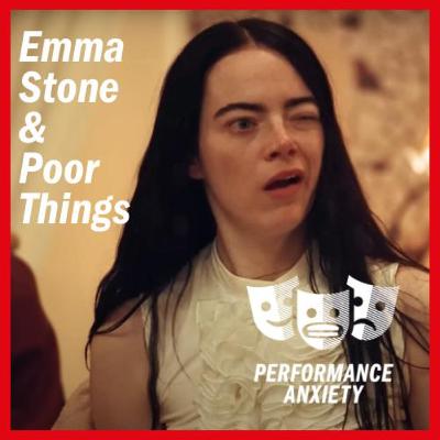 S02E12// Emma Stone & Poor Things
