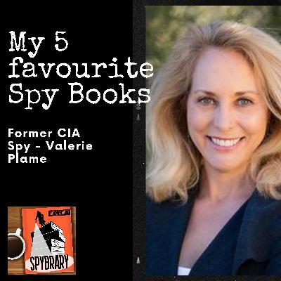 What Does a Real Spy Read? Valerie Plame’s Favorite Spy Books