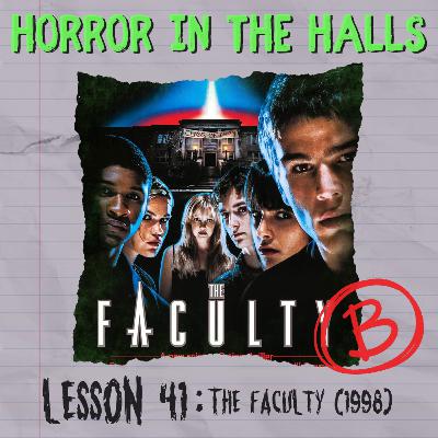 Lesson 41: The Faculty (1998)