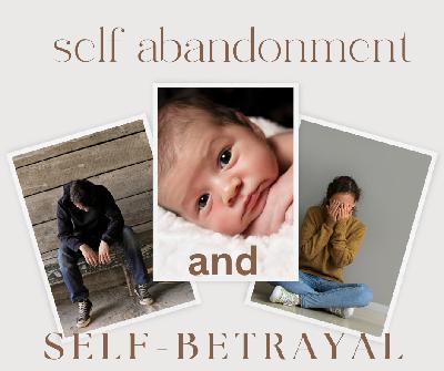 Episode 331: 🎯 Are you unknowingly abandoning or betraying yourself? Episode 331: 🎯 Are you unknowingly abandoning or betraying yourself?