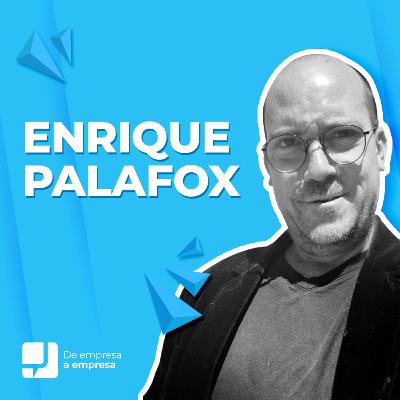 28. Enrique Palafox. Académico, experto en publicidad, creatividad y Drácula 🎙️ De Empresa a Empresa