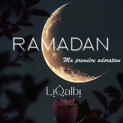 Ramadan, ma première adoration Ramadan, ma première adoration