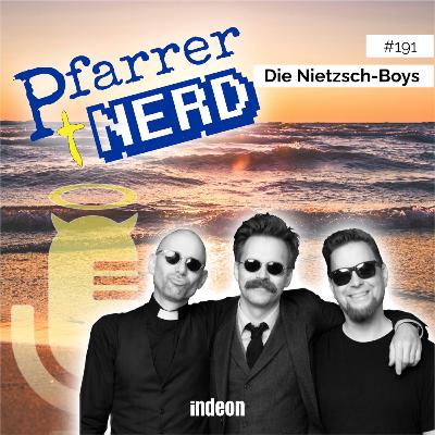 191: Die Nietzsch-Boys