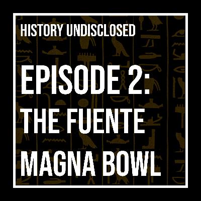 Did This Bowl Rewrite Ancient History? The Fuente Magna Controversy
