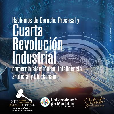 EL DERECHO PROCESAL Y LA CUARTA REVOLUCIÓN INDUSTRIAL