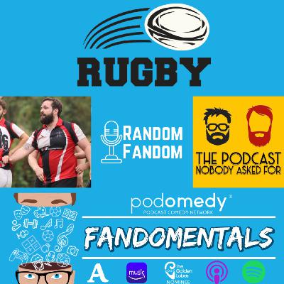 Random Fandom: Rugby Union with Ian Harries (The Podcast Nobody Asked For)