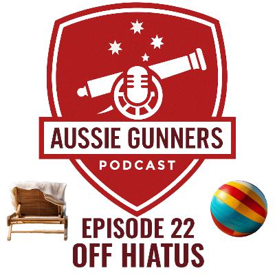 Episode 22- Off Hiatus