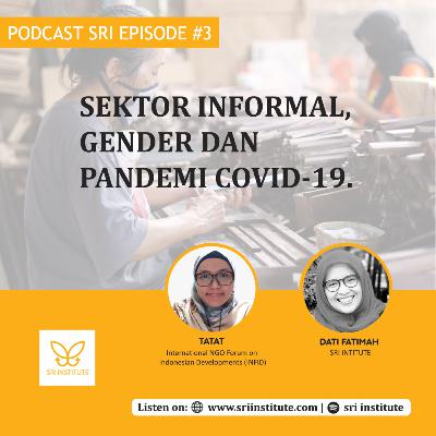 Episode 3: Sektor Informal, Gender dan Pandemi Covid-19
