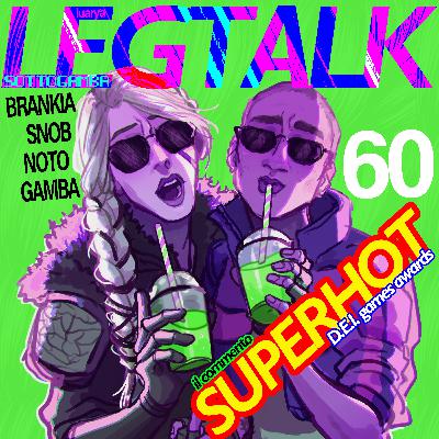 Legtalk 60 - Commento superhot dei The Game Awards 2024