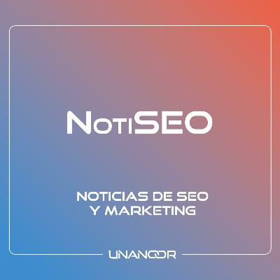 Terremoto en las SERPS, adiós a Twitter, hola a X, la IA no para de avanzar - NotiSEO 1x50