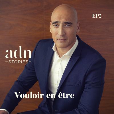 EP 02 : Vouloir en être EP 02 : Vouloir en être