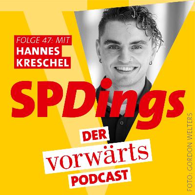SPDings – der „vorwärts“-Podcast, Folge 47 mit Hannes Kreschel SPDings – der „vorwärts“-Podcast, Folge 47 mit Hannes Kreschel